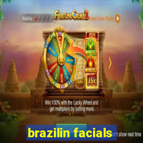 brazilin facials